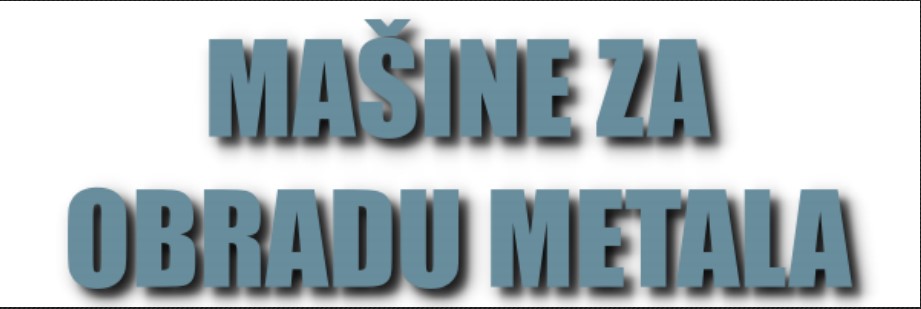 Oglasi za prodaju mašina za obradu metala u Beograd – Vračar Mašine za obradu metala Beograd – Vračar