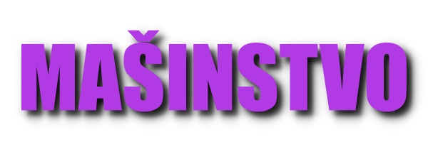 Mašinstvo – oglašavanje poslova iz sektora mašinstva