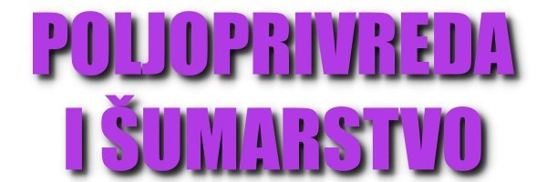 Poljoprivreda i šumarstvo – oglasi za poslove u poljoprivredi i šumarstvu